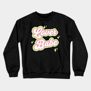 LOVER BABE Crewneck Sweatshirt